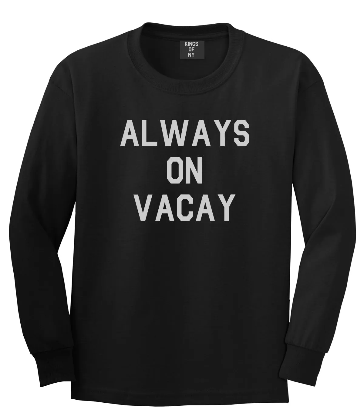 Always On Vacay Mens Long Sleeve T-Shirt