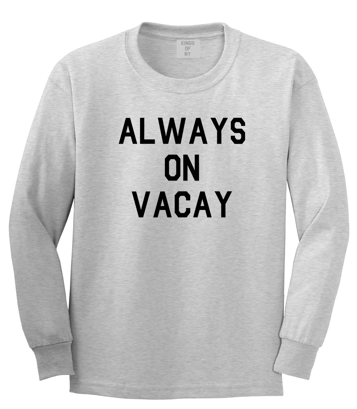 Always On Vacay Mens Long Sleeve T-Shirt