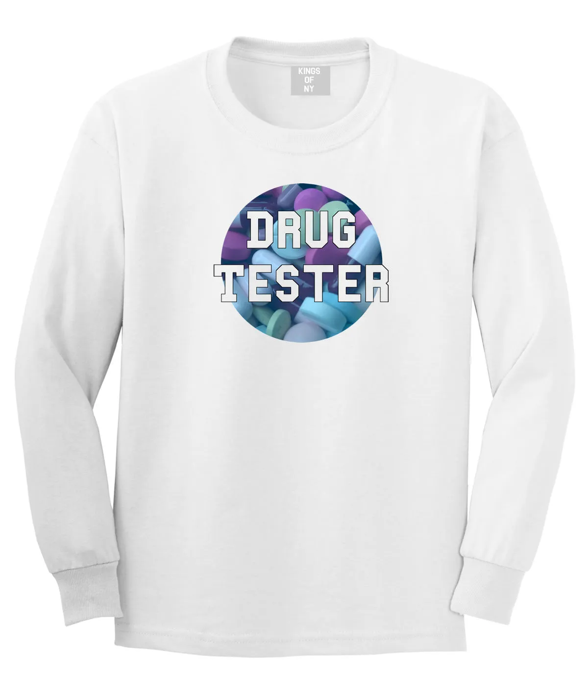 Drug Tester Pop Pills Long Sleeve T-Shirt