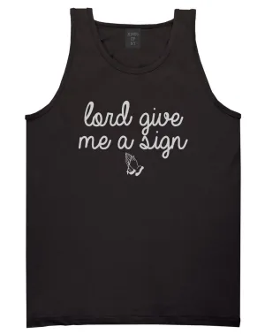 Lord Give Me A Sign Tank Top Shirt