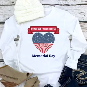 "Honor Our Fallen Heroes" Memorial Day Long Sleeve Tee